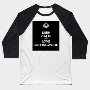 Keep calm and love collingwood - AFL - CFC Baseball T-Shirt